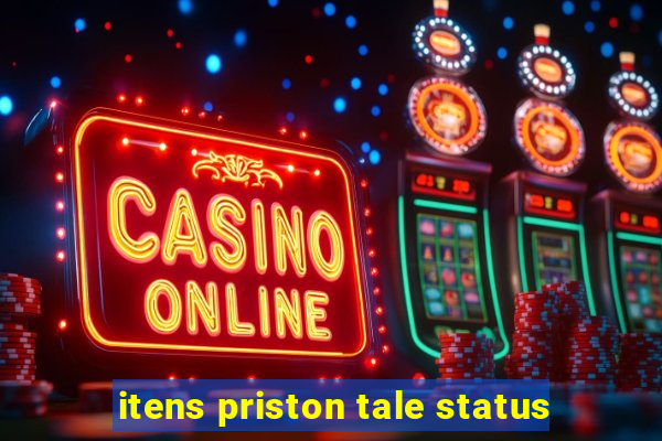 itens priston tale status